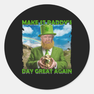 Funny Trump St Patricks Day Make St Paddys Day Gre Classic Round Sticker