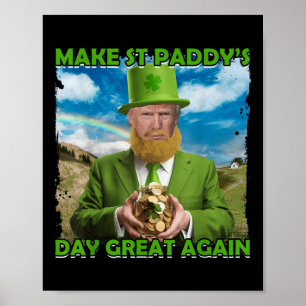 Funny Trump St Patricks Day Make St Paddys Day Gre Poster