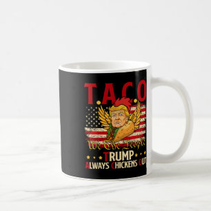 Funny Trump Taco Joke Anti Trump Protest Tee Coffee Mug