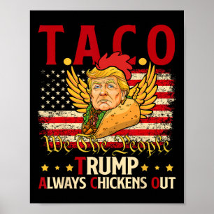 Funny Trump Taco Joke Anti Trump Protest Tee Poster