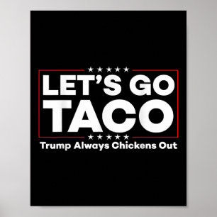 Funny Trump Taco Joke Anti Trump Protest Tee Poster
