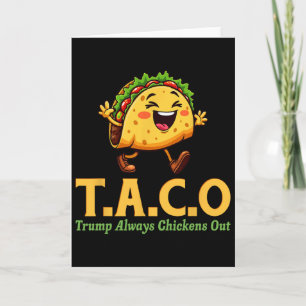 Funny Trump Taco Trump Always Chickens Out 11  Card