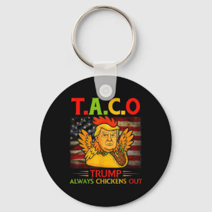 Funny Trump Taco Trump Always Chickens Out 13 Key Ring
