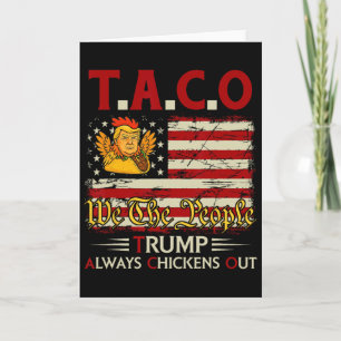 Funny Trump Taco Trump Always Chickens Out _14 Card