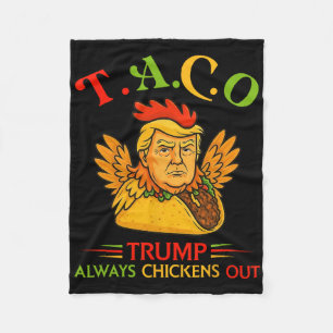Funny Trump Taco Trump Always Chickens Out 14 Fleece Blanket