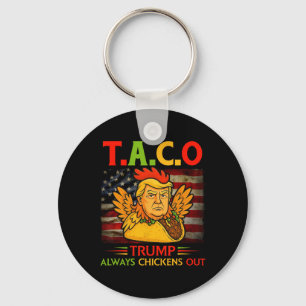Funny Trump Taco Trump Always Chickens Out 23 Key Ring