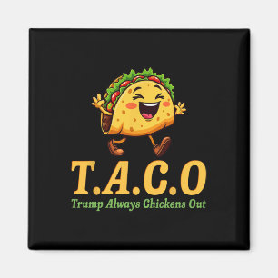 Funny Trump Taco Trump Always Chickens Out 2 Magnet