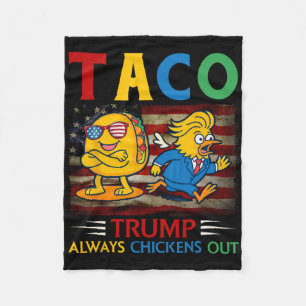 Funny Trump Taco Trump Always Chickens Out 30 Fleece Blanket