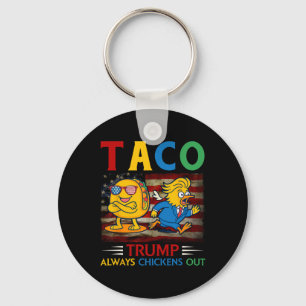 Funny Trump Taco Trump Always Chickens Out 30  Key Ring