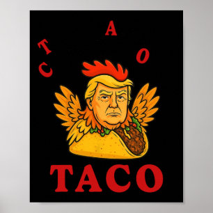 Funny Trump Taco Trump Always Chickens Out 3 Poster