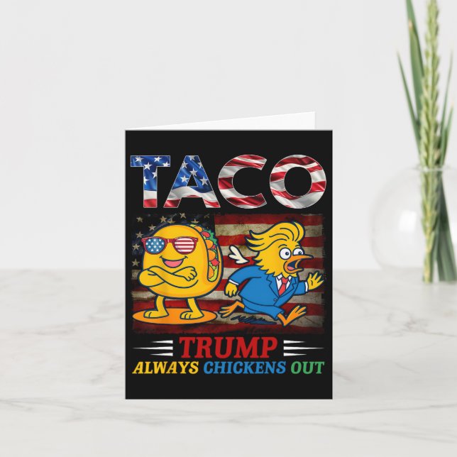 Funny Trump Taco Trump Always Chickens Out 6  Card (Front)