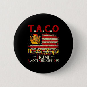 Funny Trump Taco Trump Always Chickens Out _8 6 Cm Round Badge