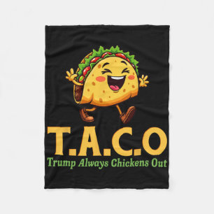 Funny Trump Taco Trump Always Chickens Out  Fleece Blanket