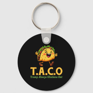 Funny Trump Taco Trump Always Chickens Out Key Ring