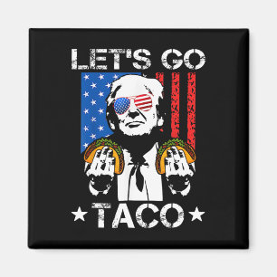 Funny Trump Taco Trump Always Chickens Out Magnet