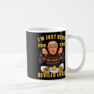 Funny Trump Thanksgiving I'm Just Here For The Dev Coffee Mug