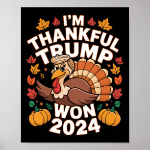 Funny Trump Thanksgiving I'm Thankful Trump Won Va Poster