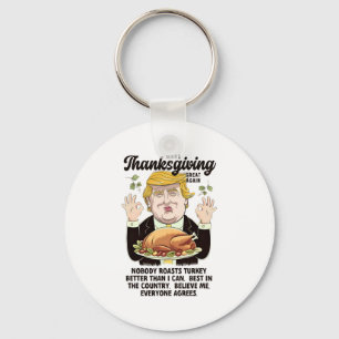 Funny Trump Thanksgiving Make Thanksgiving Great A Key Ring