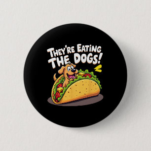 Funny Trump They Are Eating The Dogs The Cats The 6 Cm Round Badge