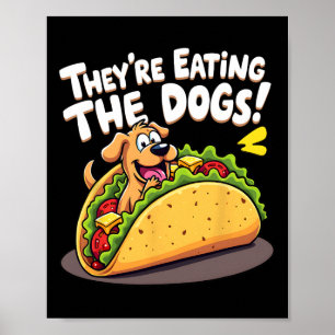 Funny Trump They Are Eating The Dogs The Cats The Poster