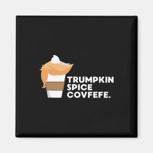 Funny Trump Trumpkin Spice Covfefe Pumpkin Fall Sh Magnet