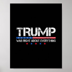 Funny Trump Usa Flag Was Right About Everything Vi Poster
