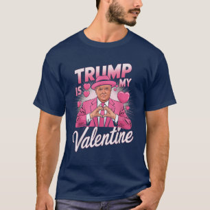 Funny Trump Valentine's Day Gag Jokes T-Shirt