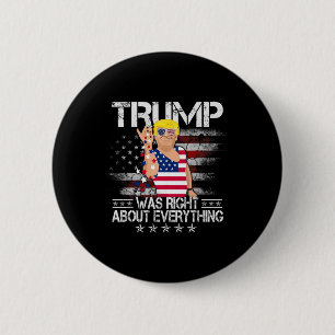 Funny Trump Was Right About Everything American Fl 6 Cm Round Badge