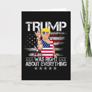 Funny Trump Was Right About Everything American Fl Card