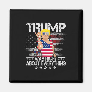 Funny Trump Was Right About Everything American Fl Magnet