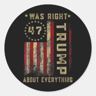 Funny Trump Was Right About Everything Vintage Us Classic Round Sticker