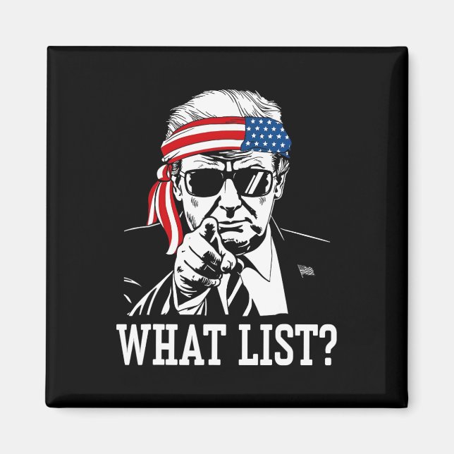 Funny Trump What List 2  Magnet (Front)
