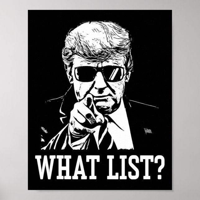 Funny Trump What List 4  Poster (Front)