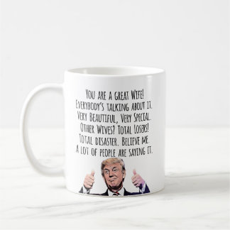 Funny Trump Wife Birthday Valentine Christmas Coffee Mug