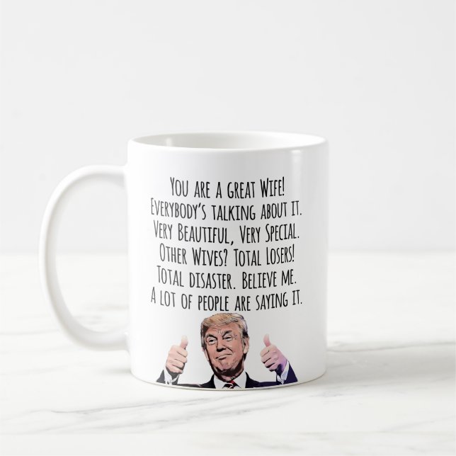 Funny Trump Wife Birthday Valentine Christmas Coffee Mug (Left)