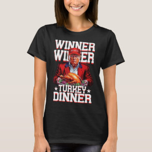 Funny Trump Winner Turkey Dinner Thanksgiving Dadd T-Shirt