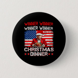 Funny Trump Winner Winner Christmas Dinner Santa A 6 Cm Round Badge