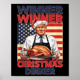 Funny Trump Winner Winner Christmas Dinner Santa A Poster