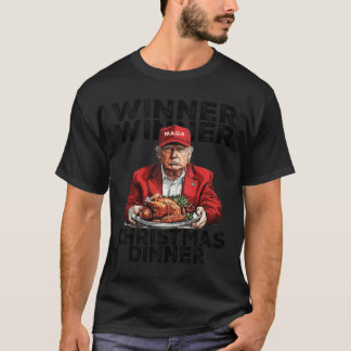Funny Trump Winner Winner Christmas Dinner Santa A T-Shirt
