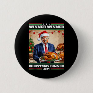 Funny Trump Winner Winner Christmas Dinner Tank To 6 Cm Round Badge