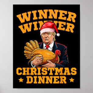 Funny Trump Winner Winner Christmas Dinner Turkey Poster
