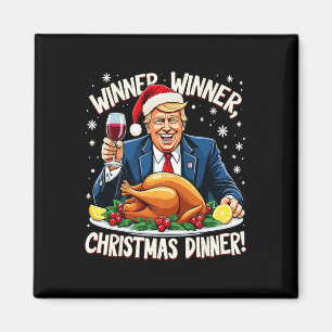 Funny Trump Winner Winner Christmas Dinner Xmas Me Magnet
