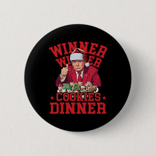 Funny Trump Winner Winner Cookies Dinner Merry Chr 6 Cm Round Badge