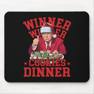 Funny Trump Winner Winner Cookies Dinner Merry Chr Mouse Pad
