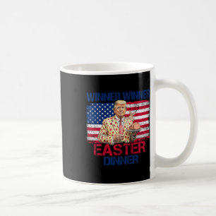 Funny Trump Winner Winner Easter Dinner Easter Day Coffee Mug