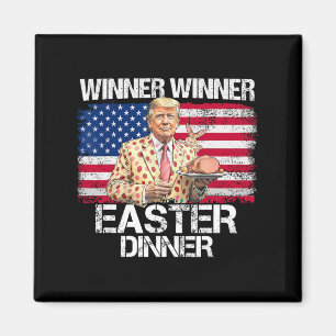 Funny Trump Winner Winner Easter Dinner Easter Day Magnet