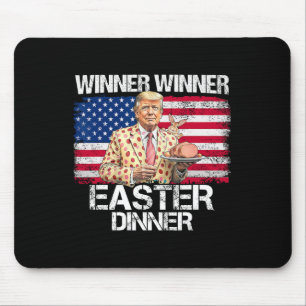 Funny Trump Winner Winner Easter Dinner Easter Day Mouse Pad