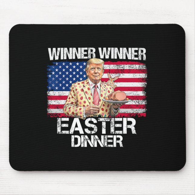Funny Trump Winner Winner Easter Dinner Easter Day Mouse Pad (Front)