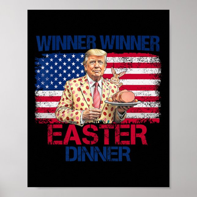 Funny Trump Winner Winner Easter Dinner Easter Day Poster (Front)