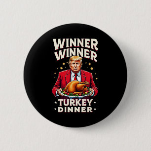 Funny Trump Winner Winner Turkey Dinner Thanksgivi 6 Cm Round Badge
